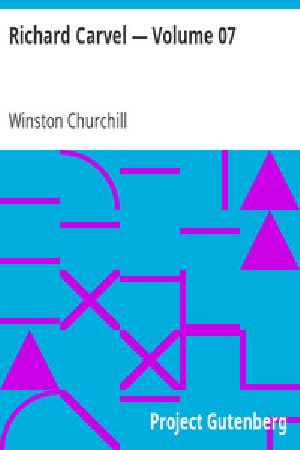 [Gutenberg 5371] • Richard Carvel — Volume 07